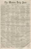 Western Daily Press Monday 12 July 1858 Page 1