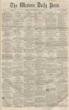 Western Daily Press Tuesday 13 July 1858 Page 1