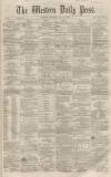Western Daily Press Monday 26 July 1858 Page 1