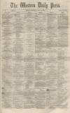 Western Daily Press Monday 02 August 1858 Page 1