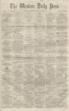 Western Daily Press Thursday 12 August 1858 Page 1