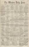 Western Daily Press Wednesday 18 August 1858 Page 1
