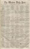 Western Daily Press Thursday 19 August 1858 Page 1