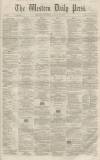 Western Daily Press Saturday 21 August 1858 Page 1