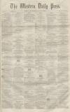 Western Daily Press Thursday 26 August 1858 Page 1