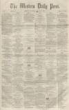 Western Daily Press Saturday 28 August 1858 Page 1