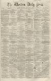 Western Daily Press Thursday 23 September 1858 Page 1