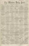 Western Daily Press Friday 01 October 1858 Page 1
