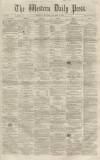 Western Daily Press Monday 04 October 1858 Page 1