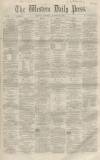 Western Daily Press Tuesday 26 October 1858 Page 1