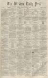 Western Daily Press Friday 05 November 1858 Page 1