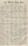 Western Daily Press Wednesday 10 November 1858 Page 1