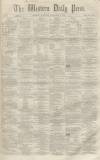 Western Daily Press Thursday 18 November 1858 Page 1