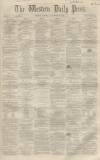 Western Daily Press Friday 26 November 1858 Page 1