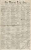 Western Daily Press Wednesday 15 December 1858 Page 1