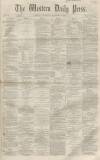 Western Daily Press Thursday 02 December 1858 Page 1