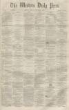 Western Daily Press Friday 03 December 1858 Page 1