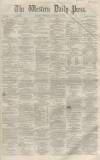 Western Daily Press Monday 27 December 1858 Page 1