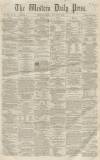 Western Daily Press Friday 07 January 1859 Page 1