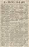 Western Daily Press Monday 17 January 1859 Page 1