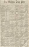 Western Daily Press Wednesday 19 January 1859 Page 1