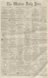 Western Daily Press Wednesday 02 February 1859 Page 1