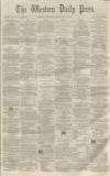Western Daily Press Thursday 03 February 1859 Page 1