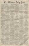 Western Daily Press Monday 25 April 1859 Page 1