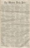 Western Daily Press Wednesday 04 May 1859 Page 1