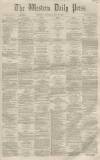 Western Daily Press Saturday 21 May 1859 Page 1