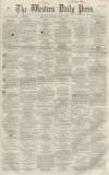 Western Daily Press Tuesday 07 June 1859 Page 1