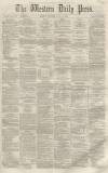 Western Daily Press Monday 11 July 1859 Page 1