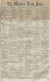 Western Daily Press Monday 01 August 1859 Page 1