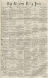 Western Daily Press Thursday 04 August 1859 Page 1