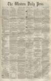 Western Daily Press Friday 12 August 1859 Page 1
