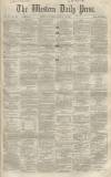 Western Daily Press Monday 15 August 1859 Page 1