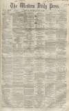 Western Daily Press Saturday 20 August 1859 Page 1