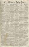 Western Daily Press Monday 22 August 1859 Page 1
