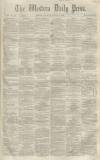 Western Daily Press Tuesday 23 August 1859 Page 1