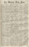Western Daily Press Friday 26 August 1859 Page 1
