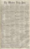 Western Daily Press Saturday 17 September 1859 Page 1