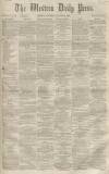 Western Daily Press Saturday 08 October 1859 Page 1
