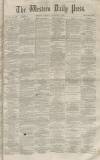 Western Daily Press Tuesday 15 November 1859 Page 1