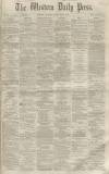 Western Daily Press Monday 07 November 1859 Page 1