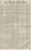 Western Daily Press Saturday 19 November 1859 Page 1