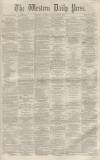 Western Daily Press Tuesday 22 November 1859 Page 1