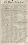 Western Daily Press Saturday 03 December 1859 Page 1