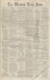 Western Daily Press Wednesday 04 January 1860 Page 1