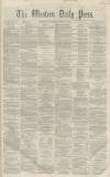 Western Daily Press Saturday 07 January 1860 Page 1