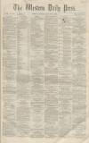 Western Daily Press Monday 09 January 1860 Page 1